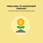 Logo of the podcast FROM IDEA TO INVESTMENT Podcast Podcast FROM IDEA TO INVESTMENT Podcast