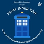 From Inner Time: A Doctor Who Podcast Podcast From Inner Time: A Doctor Who Podcast