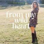 From My Wild Heart Podcast From My Wild Heart