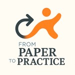 From Paper to Practice Podcast From Paper to Practice