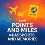 Logo of the podcast From Points and Miles to Passports and Memories Podcast From Points and Miles to Passports and Memories
