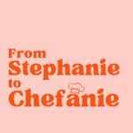 Logo of the podcast From Stephanie to Chefanie Podcast From Stephanie to Chefanie