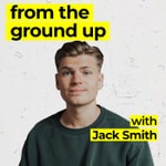 From The Ground Up Podcast From The Ground Up
