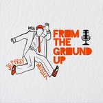 Logo of the podcast From the Ground Up Podcast From the Ground Up