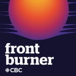 Logo of the podcast Front Burner Logo of the podcast Front Burner