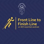 Front Line to Finish Line: an SEM Essentials Podcast by FSEM Podcast Front Line to Finish Line: an SEM Essentials Podcast by FSEM
