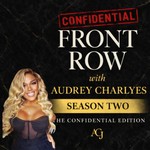 Logo of the podcast Front Row with Audrey Charlyes : The Confidential Edition Podcast Front Row with Audrey Charlyes : The Confidential Edition