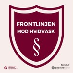 Logo of the podcast Frontlinjen mod hvidvask - Advokaters rolle og forpligtelser Podcast Frontlinjen mod hvidvask - Advokaters rolle og forpligtelser
