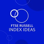 Logo of the podcast FTSE Russell Index Ideas Podcast FTSE Russell Index Ideas