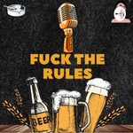 Logo of the podcast Fuck the Rules Podcast Fuck the Rules