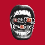 Logo of the podcast Fucking Twenties Podcast Fucking Twenties