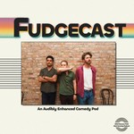 FUDGECAST Podcast FUDGECAST