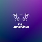 Logo of the podcast Fuel Your Mind With A Full Audiobook That Is Simply Spellbinding. Podcast Fuel Your Mind With A Full Audiobook That Is Simply Spellbinding.
