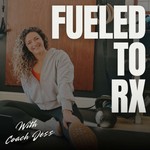 Logo of the podcast Fueled To RX Podcast Fueled To RX