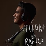 Logo of the podcast Fuera De Radio Podcast Fuera De Radio