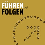 Logo of the podcast Führen & Folgen Podcast Führen & Folgen