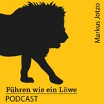 Führen wie ein Löwe Podcast. Praxistipps Führung & Motivation. Für Führungskräfte, Unternehmer und Geschäftsführer Podcast Führen wie ein Löwe Podcast. Praxistipps Führung & Motivation. Für Führungskräfte, Unternehmer und Geschäftsführer