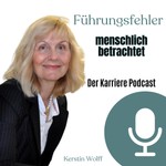 Podcast Führungsfehler menschlich betrachtet