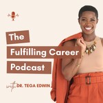 Fulfilling Career Podcast Podcast Fulfilling Career Podcast