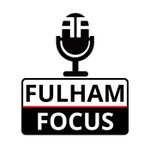 Logo of the podcast Fulham Focus Podcast Fulham Focus