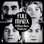 Logo of the podcast Full Marx - A Marx Bros. Podcast Podcast Full Marx - A Marx Bros. Podcast