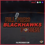 Logo of the podcast Full Press Blackhawks Podcast Podcast Full Press Blackhawks Podcast