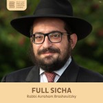 Logo of the podcast Full Sicha, Rabbi Avraham Brashevitzky Podcast Full Sicha, Rabbi Avraham Brashevitzky