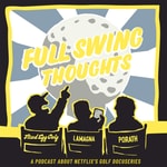 Logo of the podcast Full Swing Thoughts Podcast Full Swing Thoughts