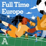 Full Time Europe: A show about women's football Full Time Europe: A show about women's football