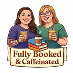 Logo of the podcast Fully Booked & Caffeinated Podcast Fully Booked & Caffeinated
