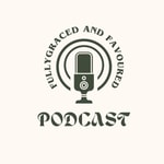 Logo of the podcast Fully Graced and Favoured Podcast Missing podcast logo