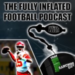 Fully Inflated Football Podcast Fully Inflated Football