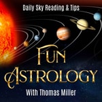 Logo of the podcast Fun Astrology with Thomas Miller Logo of the podcast Fun Astrology with Thomas Miller