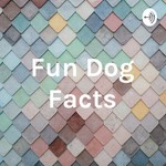Logo of the podcast Fun Dog Facts Podcast Fun Dog Facts