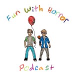Fun With Horror - Wholesome Horror Movie Reviews Podcast Fun With Horror - Wholesome Horror Movie Reviews