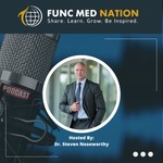 Func Med Nation - A podcast for Functional and Integrative Medicine practitioners. Podcast Func Med Nation - A podcast for Functional and Integrative Medicine practitioners.