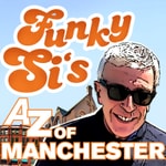 Logo of the podcast Funky Si's A-Z of Manchester Podcast Funky Si's A-Z of Manchester