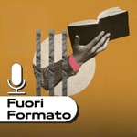 Logo of the podcast Fuori Formato Podcast Fuori Formato