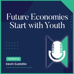 Logo of the podcast Future Economies Start with Youth Podcast Future Economies Start with Youth
