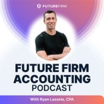 Logo of the podcast Future Firm Accounting Podcast Podcast Future Firm Accounting Podcast