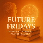 Logo of the podcast Future Fridays Podcast Future Fridays