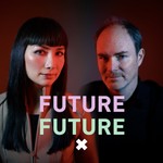 Logo of the podcast Future Future Podcast Future Future