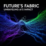Logo of the podcast Future's Fabric: Unraveling AI's Impact Podcast Future's Fabric: Unraveling AI's Impact
