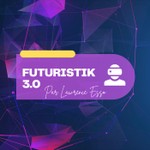 Futuristik 3.0 Podcast Futuristik 3.0