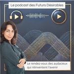 Futurs Désirables Futurs Désirables