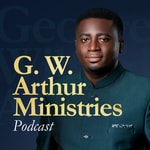 Logo of the podcast G. W. Arthur Ministries Podcast G. W. Arthur Ministries