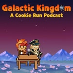 Podcast Galactic Kingdom: A Cookie Run Podcast 