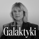 Galaktyki Podcast Galaktyki