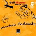 Logo of the podcast Galli Theater Märchenpodcast Berlin Podcast Galli Theater Märchenpodcast Berlin