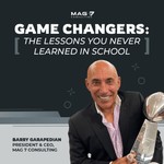 Game Changers: The Lessons You Never Learned in School Podcast Game Changers: The Lessons You Never Learned in School